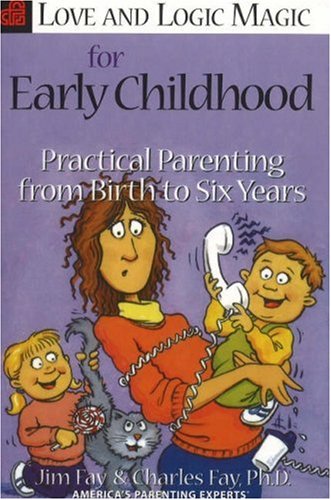 Practical Parenting from Birth to Six Years